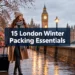 15 London Winter Packing Essentials That Keep You Warm Without Overpacking